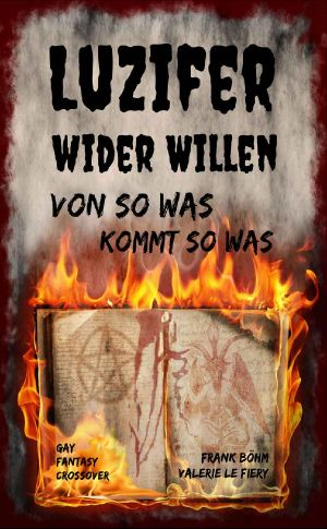 [Luzi & Co. 06] • Luzifer wider Willen · Von so was kommt so was